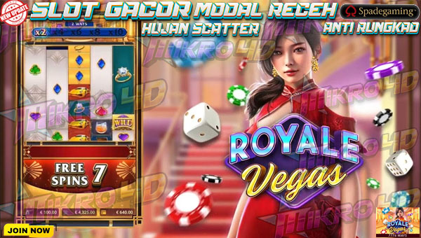 Rahasia Modal Receh WD Jutaan Main Slot Royale Vegas